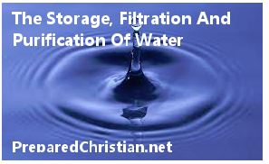 The Storage, Filtration And Purification Of Water